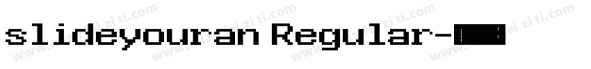 slideyouran Regular字体转换